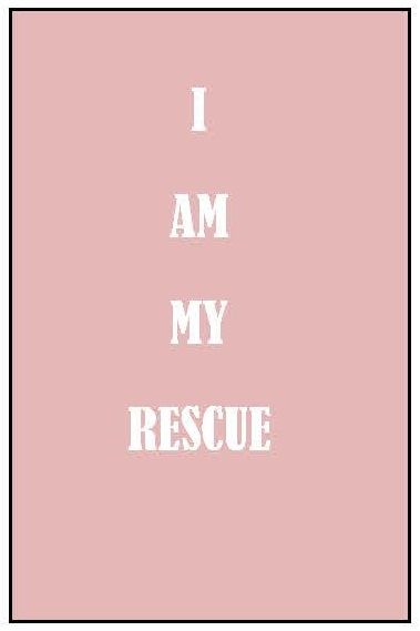 I AM MY RESCUE